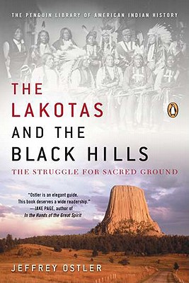 The Lakotas and the Black Hills: The Struggle for Sacred Ground - Jeffrey Ostler