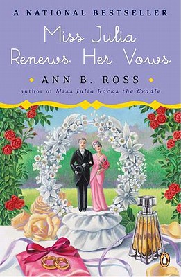 Miss Julia Renews Her Vows - Ann B. Ross