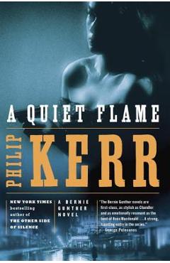 Coperta cărții 'A Quiet Flame: A Bernie Gunther Novel - Philip Kerr'