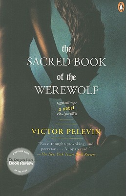 The Sacred Book of the Werewolf - Victor Pelevin