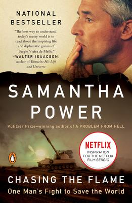 Chasing the Flame: One Man's Fight to Save the World - Samantha Power