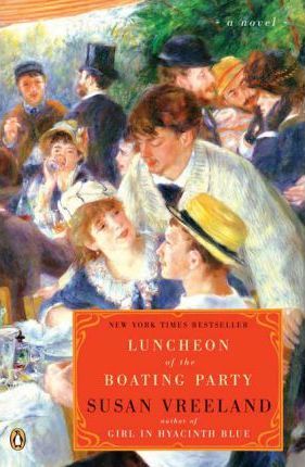 Luncheon of the Boating Party - Susan Vreeland