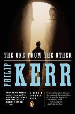 The One from the Other: A Bernie Gunther Novel - Philip Kerr