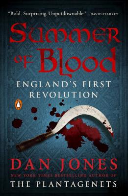 Summer of Blood: England's First Revolution - Dan Jones