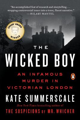 The Wicked Boy: An Infamous Murder in Victorian London - Kate Summerscale