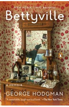 Coperta cărții 'Bettyville: A Memoir - George Hodgman'