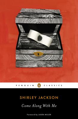 Come Along with Me: Classic Short Stories and an Unfinished Novel - Shirley Jackson