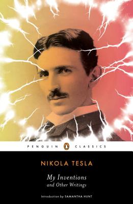 My Inventions and Other Writings - Nikola Tesla