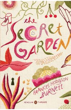 The Secret Garden: (penguin Classics Deluxe Edition) - Frances Hodgson Burnett