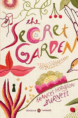 The Secret Garden: (penguin Classics Deluxe Edition) - Frances Hodgson Burnett
