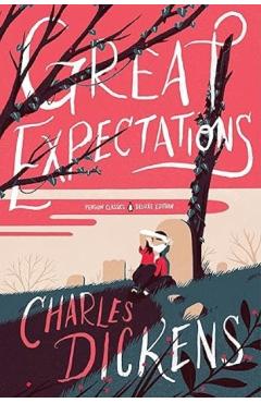 Great Expectations: (Penguin Classics Deluxe Edition) - Charles Dickens