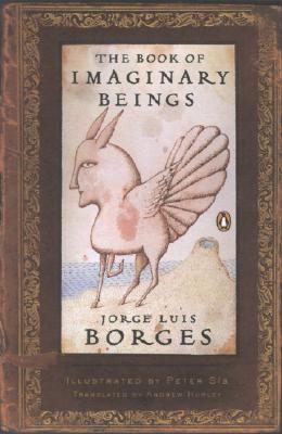 The Book of Imaginary Beings: (Penguin Classics Deluxe Edition) - Jorge Luis Borges
