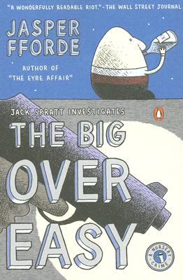 The Big Over Easy: A Nursery Crime - Jasper Fforde