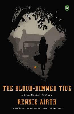 The Blood-Dimmed Tide: A John Madden Mystery - Rennie Airth