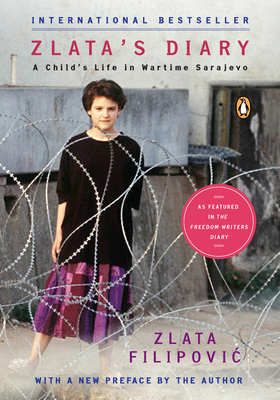 Zlata's Diary: A Child's Life in Wartime Sarajevo: Revised Edition - Zlata Filipovic