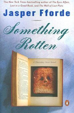 Something Rotten: A Thursday Next Novel - Jasper Fforde