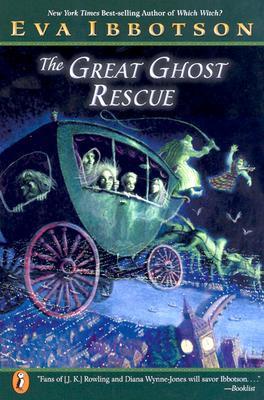 The Great Ghost Rescue - Eva Ibbotson