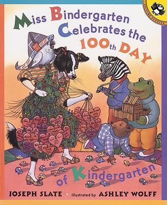 Miss Bindergarten Celebrates the 100th Day of Kindergarten - Joseph Slate