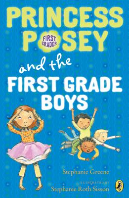 Princess Posey and the First Grade Boys - Stephanie Greene
