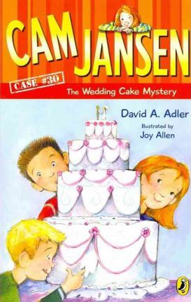 CAM Jansen and the Wedding Cake Mystery - David A. Adler