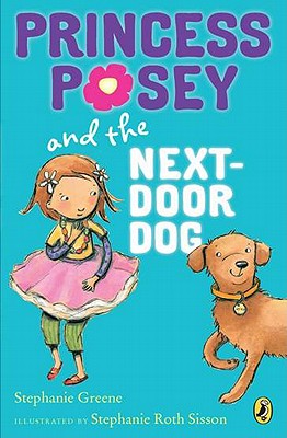 Princess Posey and the Next-Door Dog - Stephanie Greene