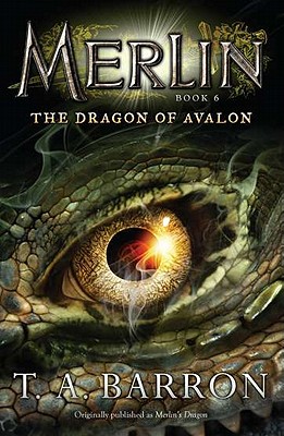 The Dragon of Avalon - T. A. Barron