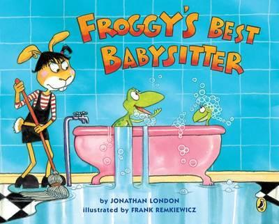 Froggy's Best Babysitter - Jonathan London