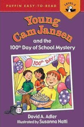 Young CAM Jansen and the 100th Day of School Mystery - David A. Adler