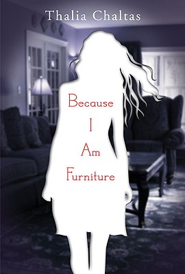 Because I Am Furniture - Thalia Chaltas