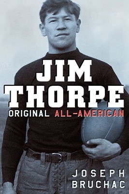 Jim Thorpe: Original All-American - Joseph Bruchac