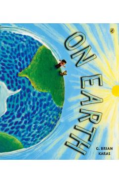 On Earth - G. Brian Karas