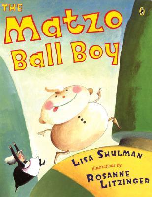 The Matzo Ball Boy - Lisa Shulman
