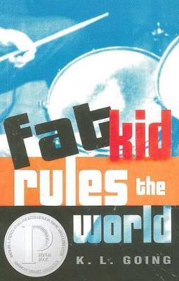 Fat Kid Rules the World - K. L. Going