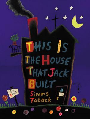 Coperta cărții 'This Is the House That Jack Built - Simms Taback'