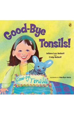 Good-Bye Tonsils! - Craig Hatkoff