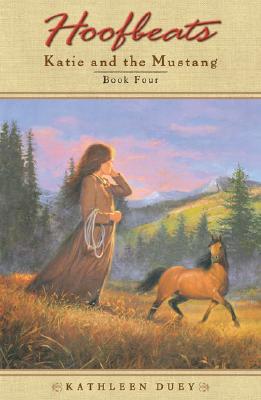 Hoofbeats: Katie and the Mustang Book 4 - Kathleen Duey