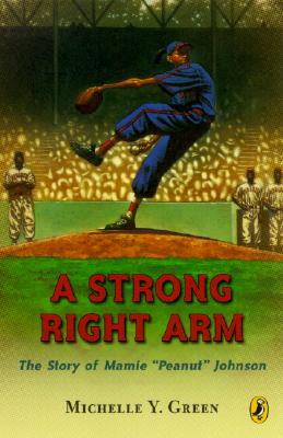 A Strong Right Arm: The Story of Mamie 