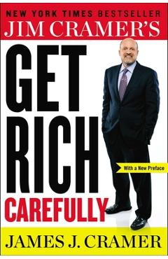 Coperta cărții 'Jim Cramer's Get Rich Carefully - James J. Cramer'
