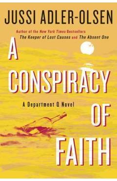 Poza produsului A Conspiracy of Faith: A Department Q Novel - Jussi Adler-olsen
