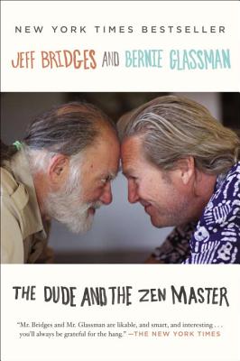 The Dude and the Zen Master - Jeff Bridges