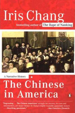 The Chinese in America: A Narrative History - Iris Chang