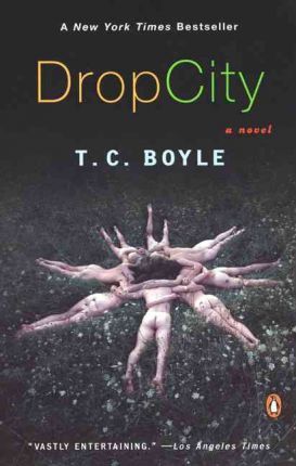 Drop City - T. C. Boyle