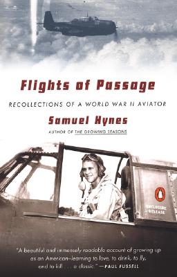 Flights of Passage: Recollections of a World War II Aviator - Samuel Hynes