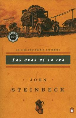 Las Uvas de la IRA: (Spanish Language Edition of the Grapes of Wrath) = Grapes of Wrath - John Steinbeck