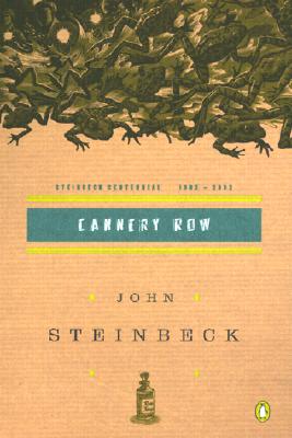 Cannery Row: (Centennial Edition) - John Steinbeck