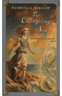 Coperta cărții 'The Changeling Sea - Patricia A. Mckillip'