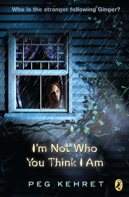 I'm Not Who You Think I Am - Peg Kehret