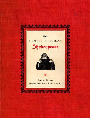 The Complete Pelican Shakespeare - William Shakespeare