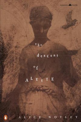 The Descent of Alette - Alice Notley