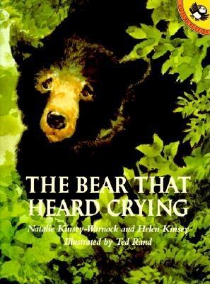 The Bear That Heard Crying - Natalie Kinsey-warnock